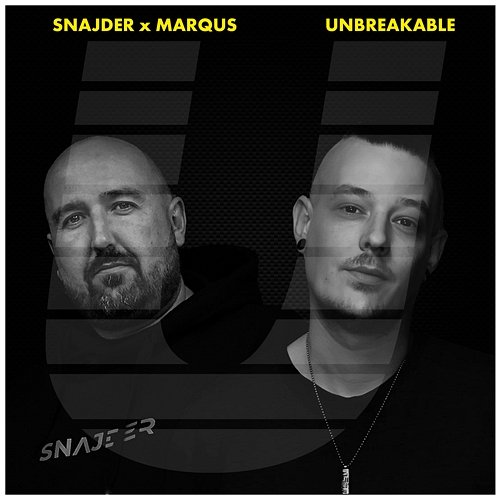 Unbreakable SNAJDER & MARQUS