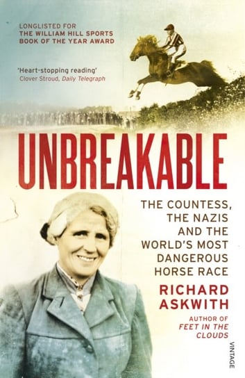 Unbreakable: WINNER OF THE 2020 TELEGRAPH SPORTS BOOK AWARDS BIOGRAPHY OF THE YEAR Askwith Richard