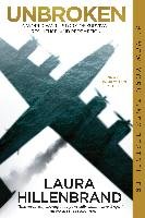 Unbroken (Movie Tie-In Edition): A World War II Story of Survival, Resilience, and Redemption Hillenbrand Laura
