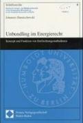 Unbundling im Energierecht. Dissertation Dannischewski Johannes