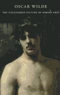 Uncensored Picture of Dorian Gray Wilde Oscar