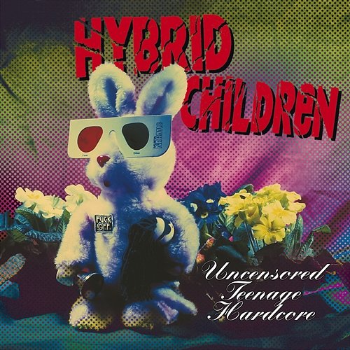Uncensored Teenage Hardcore Hybrid Children