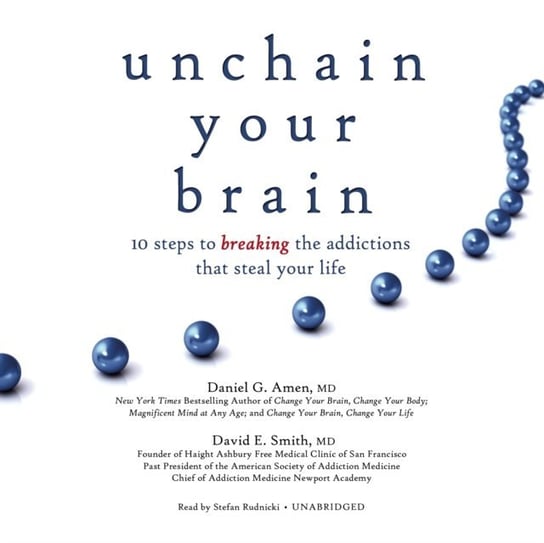 Unchain Your Brain Smith David E., Amen Daniel G.