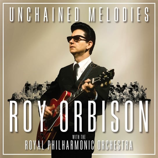 Unchained Melodies Orbison Roy, Royal Philharmonic Orchestra