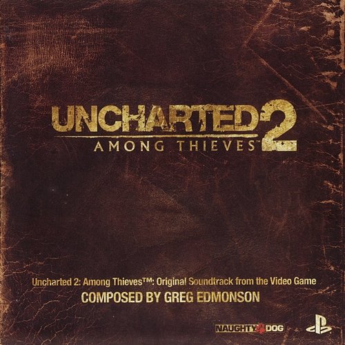 Uncharted 2: Among Thieves (Original Soundtrack) Greg Edmonson