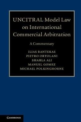 UNCITRAL Model Law on International Commercial Arbitration: A Commentary Cambridge University Press