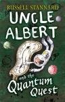 Uncle Albert and the Quantum Quest Stannard Russell