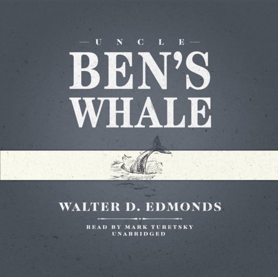 Uncle Ben's Whale Edmonds Walter D.