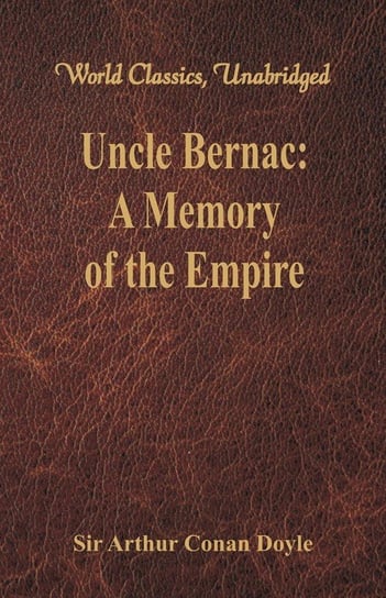 Uncle Bernac Doyle Sir Arthur Conan
