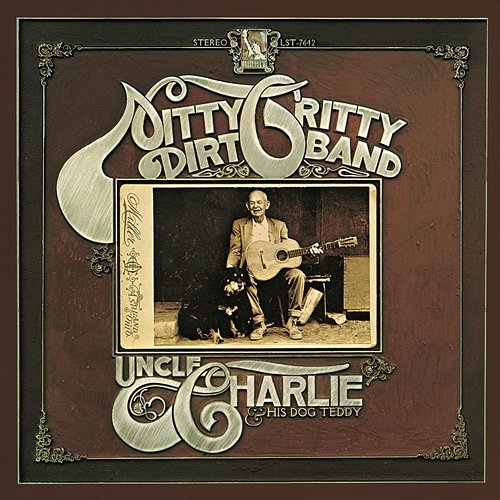 Uncle Charlie And His Dog Teddy Nitty Gritty Dirt Band