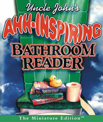 Uncle John's Ahh-Inspiring Bathroom Reader Opracowanie zbiorowe