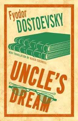 Uncle's Dream Dostoevsky Fyodor