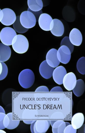 Uncle's Dream Dostojewski Fiodor