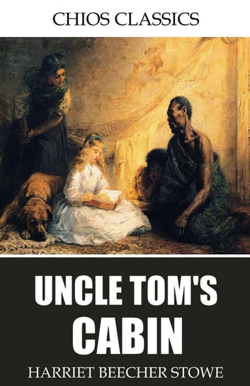 Uncle Tom’s Cabin Stowe Harriete Beecher