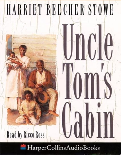 Uncle Tom's Cabin Stowe Harriete Beecher