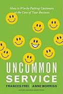 Uncommon Service Frei Frances, Morriss Anne