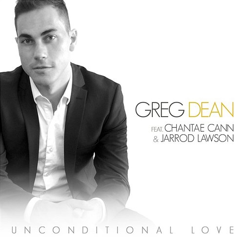 Unconditional Love Greg Dean feat. Chantae Cann, Jarrod Lawson