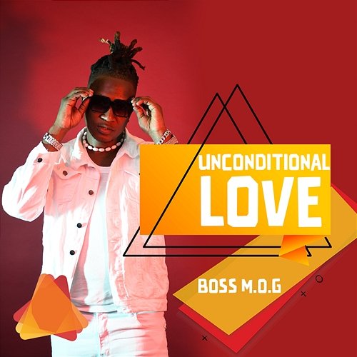 Unconditional Love Boss M.O.G