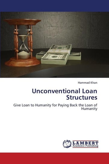 Unconventional Loan Structures Khan Hammad