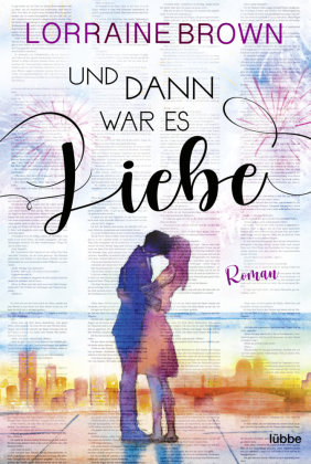 Und dann war es Liebe Bastei Lubbe Taschenbuch