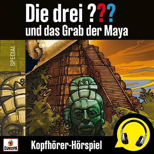 und das Grab der Maya (Kopfhörer-Hörspiel) Die Drei ???