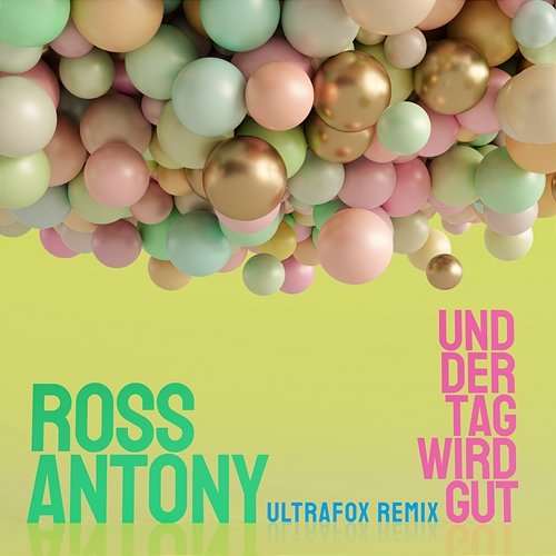 Und der Tag wird gut Ross Antony