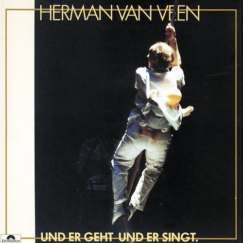 Und er geht und er singt. Herman van Veen