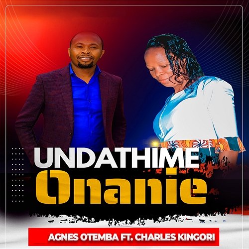 Undathime Onanie Agnes Otemba feat. Charles Kingori