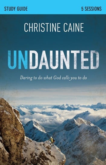 Undaunted Study Guide Caine Christine