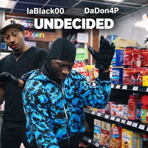 Undecided Da Don4P, BlackDaDrilla