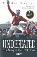 Undefeated - The Story of the 1974 Lions Davies Rhodri