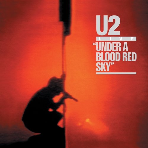 Under A Blood Red Sky U2
