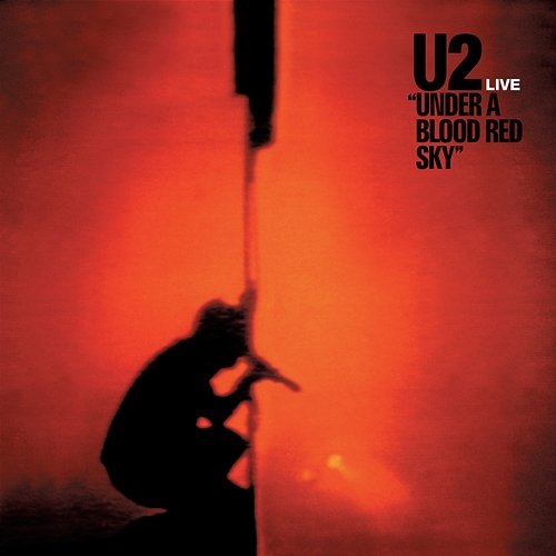 Under A Blood Red Sky U2