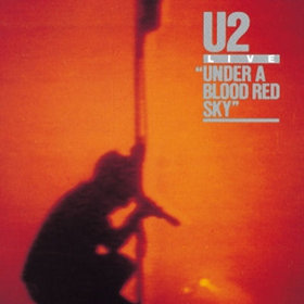 Under A Blood Red Sky / Live At Red Rocks Remastered U2