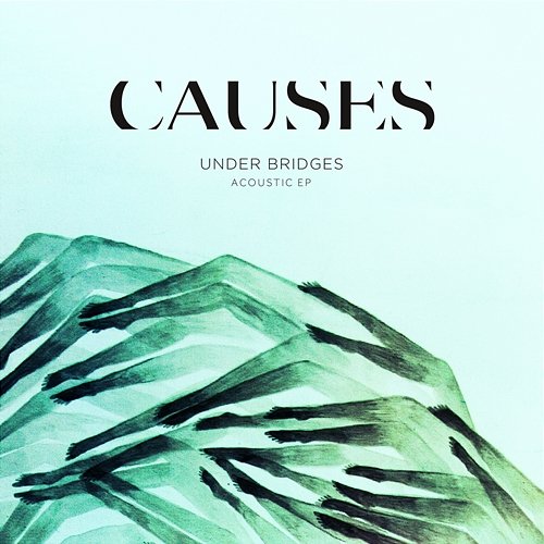 Under Bridges Acoustic - EP Causes