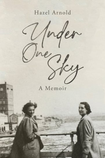 Under One Sky SilverWood Books Ltd