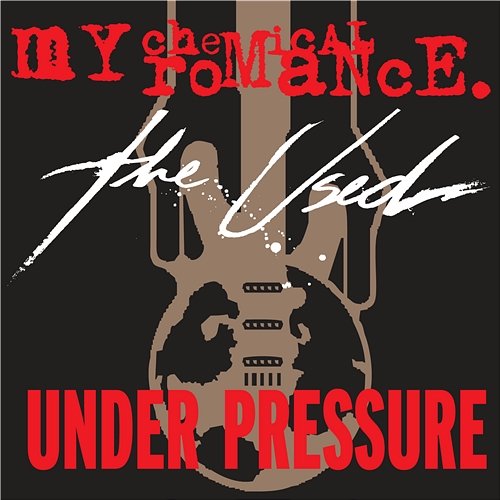Under Pressure My Chemical Romance, The Used