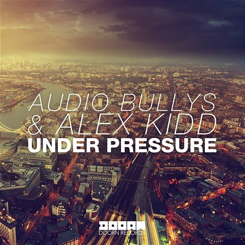 Under Pressure Audio Bullys & Alex Kidd