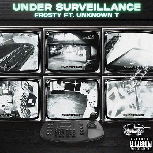 Under Surveillance Frosty feat. Unknown T