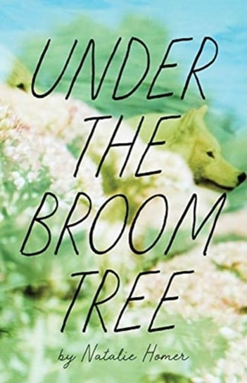 Under the Broom Tree Natalie Homer