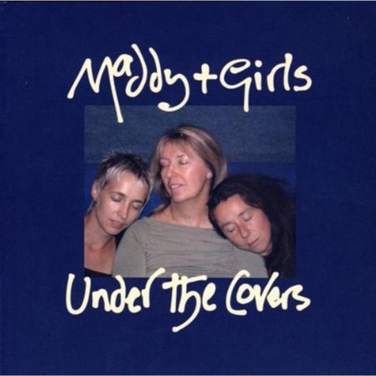 Under the Covers Maddy Prior And The Girls