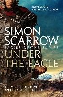 Under the Eagle (Eagles of the Empire 1) Scarrow Simon