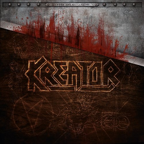 Under the Guillotine Kreator