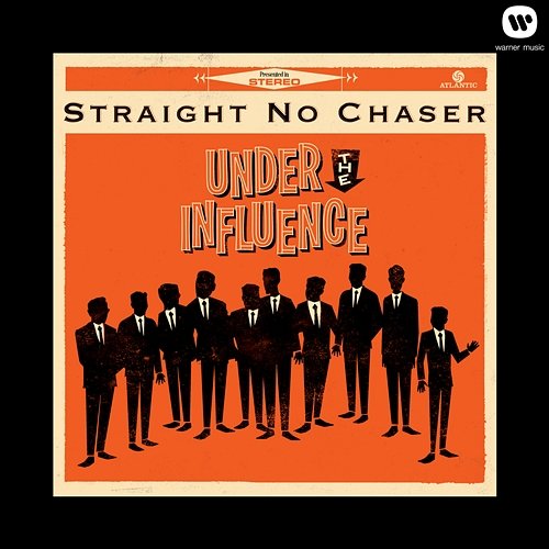 Under the Influence Straight No Chaser