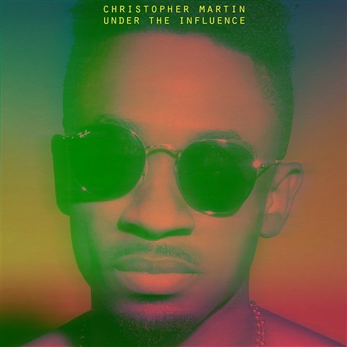 Under The Influence Christopher Martin