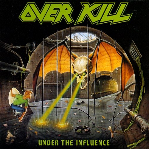 Under the Influence Overkill
