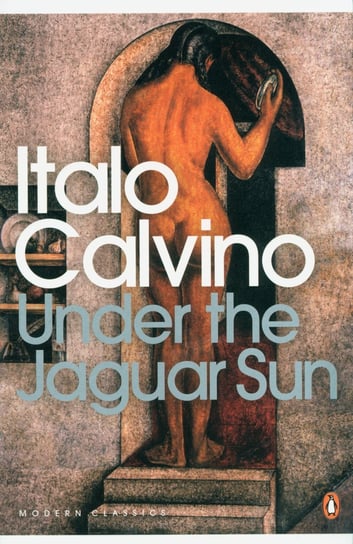 Under the Jaguar Sun Calvino Italo