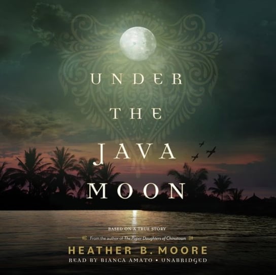 Under the Java Moon - audiobook Moore Heather B.