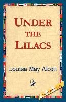 Under the Lilacs Alcott Louisa May
