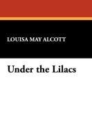 Under the Lilacs Alcott Louisa May